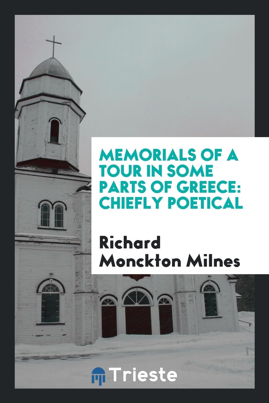 Memorials of a Tour in Some Parts of Greece: Chiefly Poetical Social Sciences