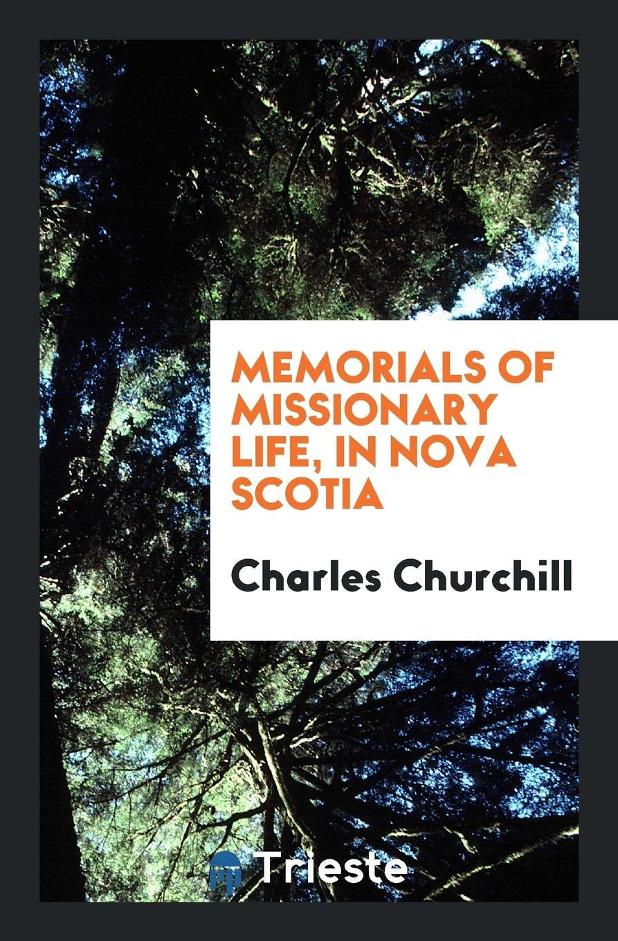 Memorials of Missionary Life, in Nova Scotia Memories