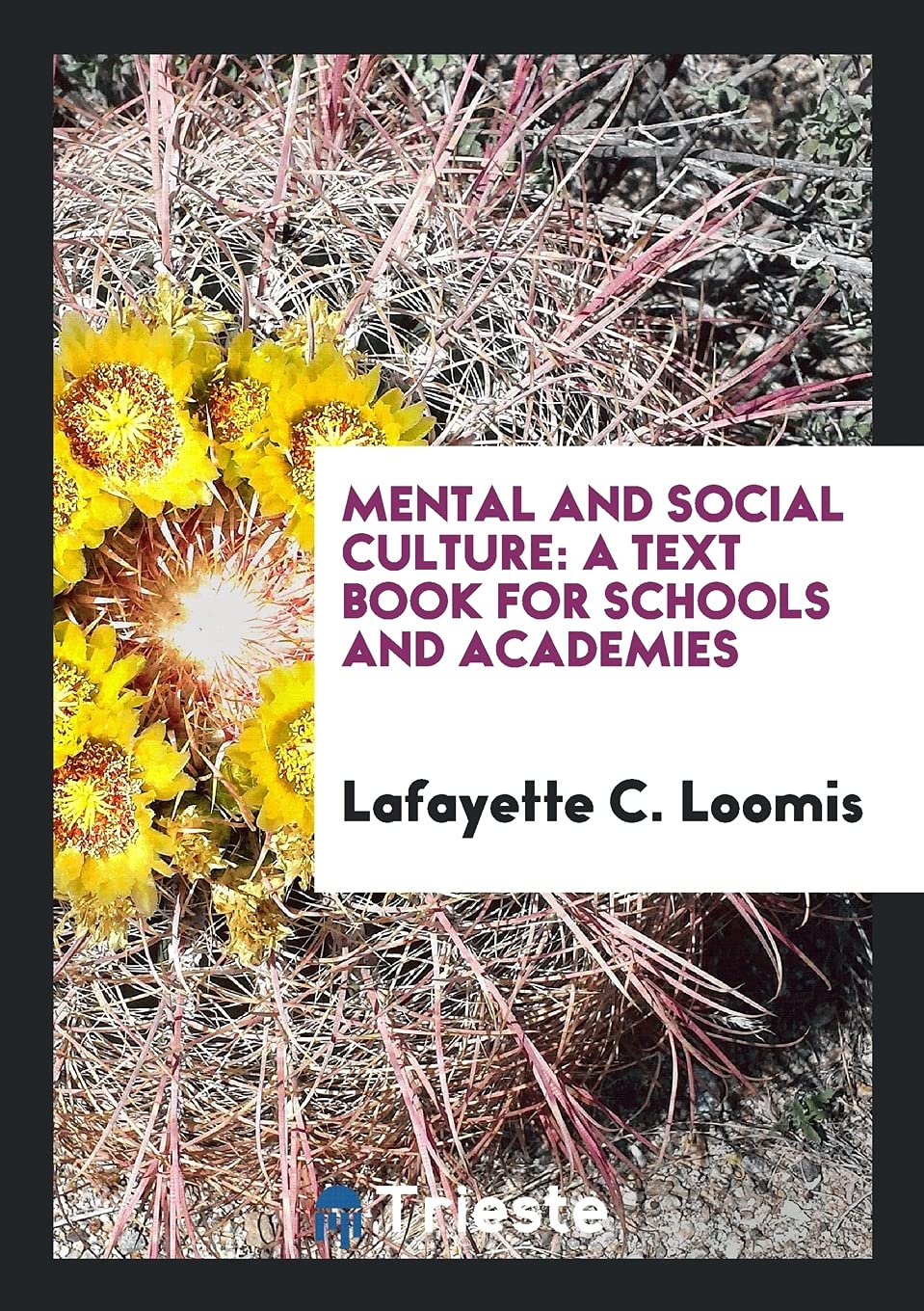 Mental and Social Culture: A Text Book for Schools and Academies Social Sciences