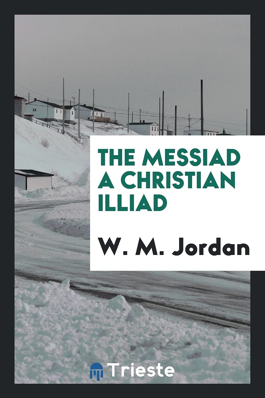 Product Image: The Messiad a Christian Illiad