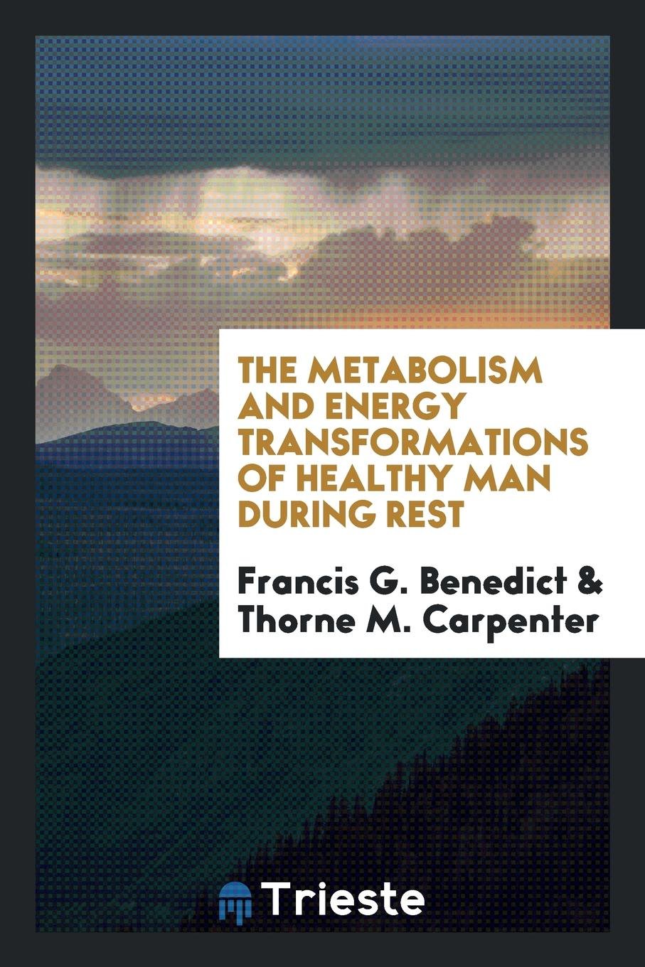 The Metabolism and Energy Transformations of Healthy Man During Rest Medicine
