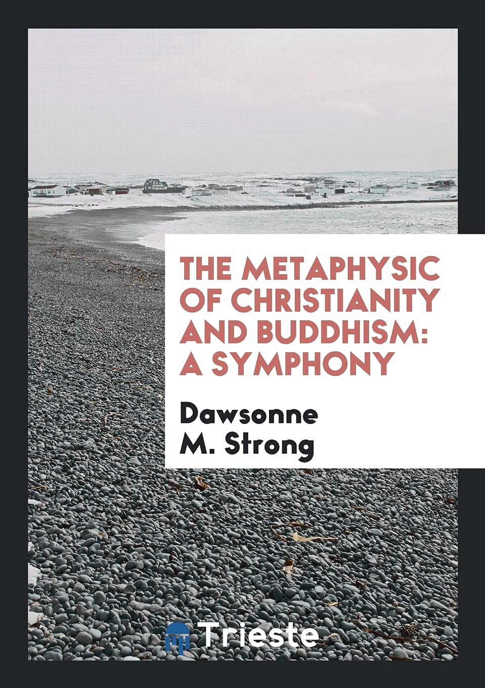 The Metaphysic of Christianity and Buddhism: A Symphony Social Sciences