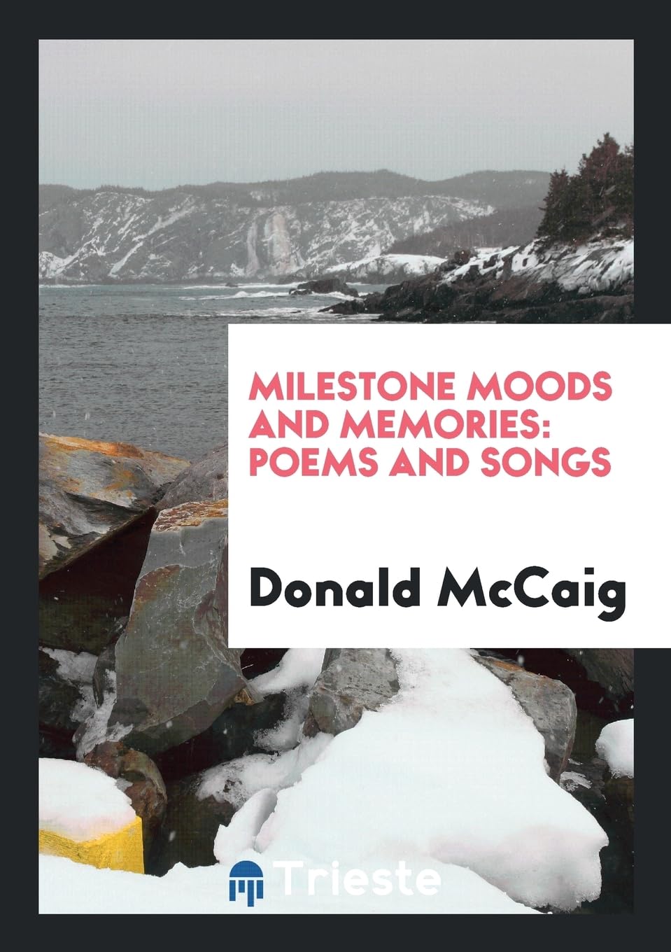 Milestone Moods and Memories: Poems and Songs Social Sciences
