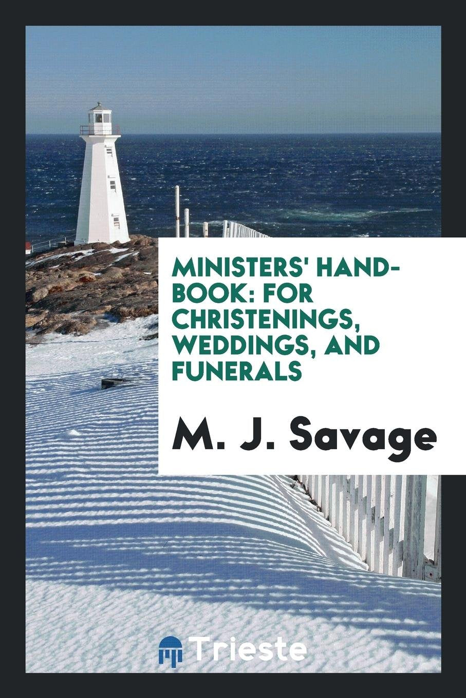 Ministers' Hand-Book: For Christenings, Weddings, and Funerals Social Sciences