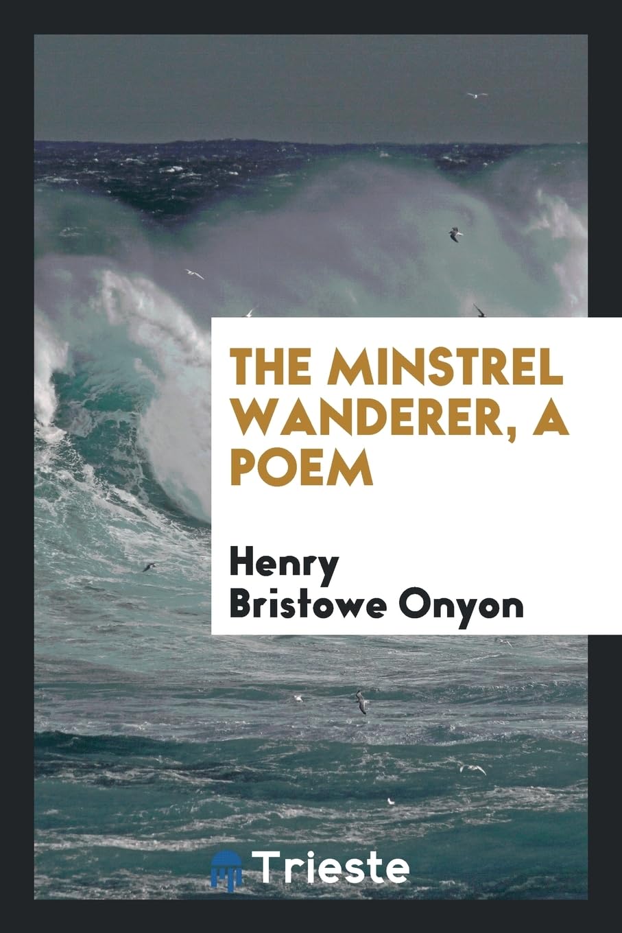 The Minstrel Wanderer, a Poem Social Sciences