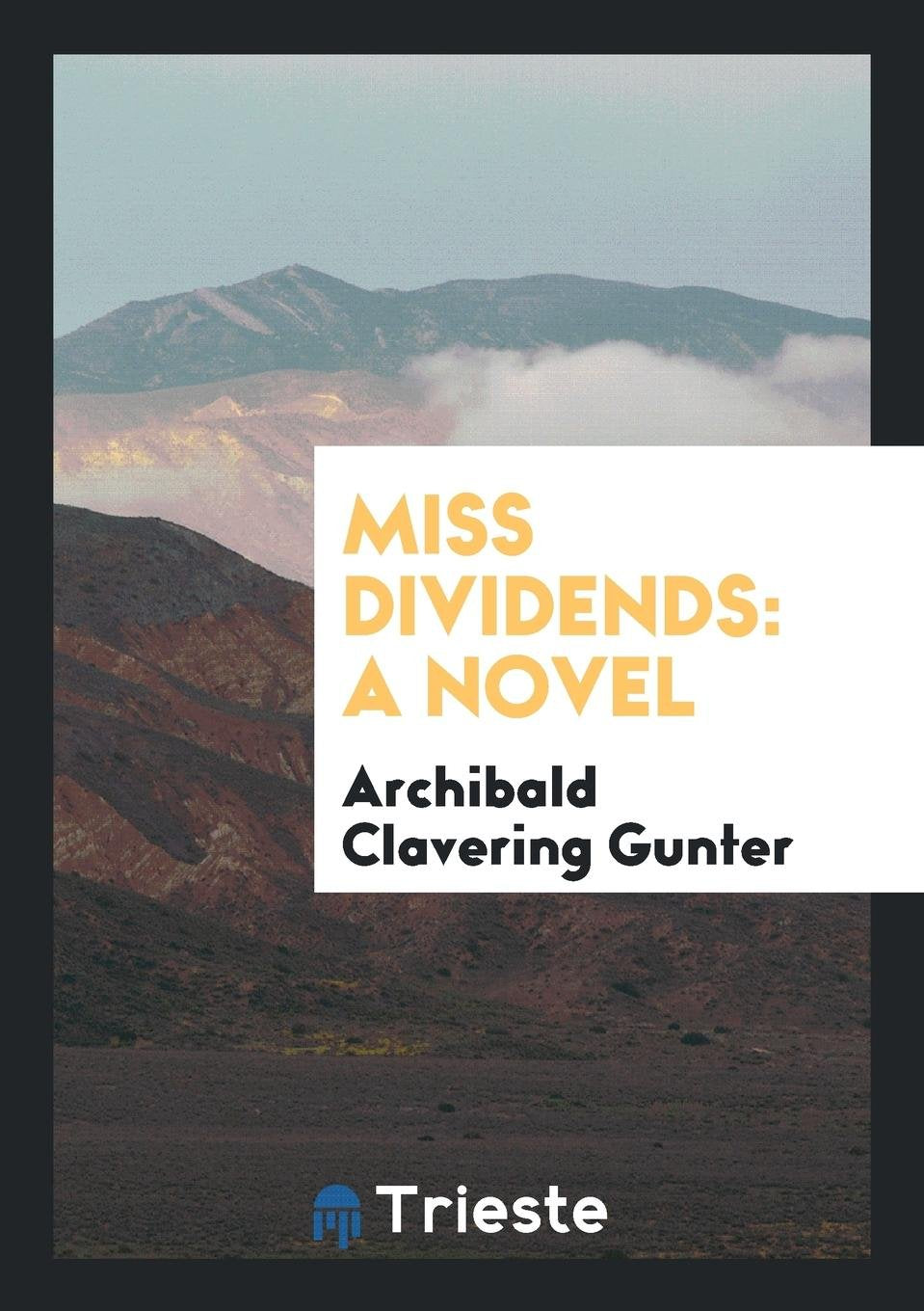 Miss Dividends: A Novel ... Contemporary literature
