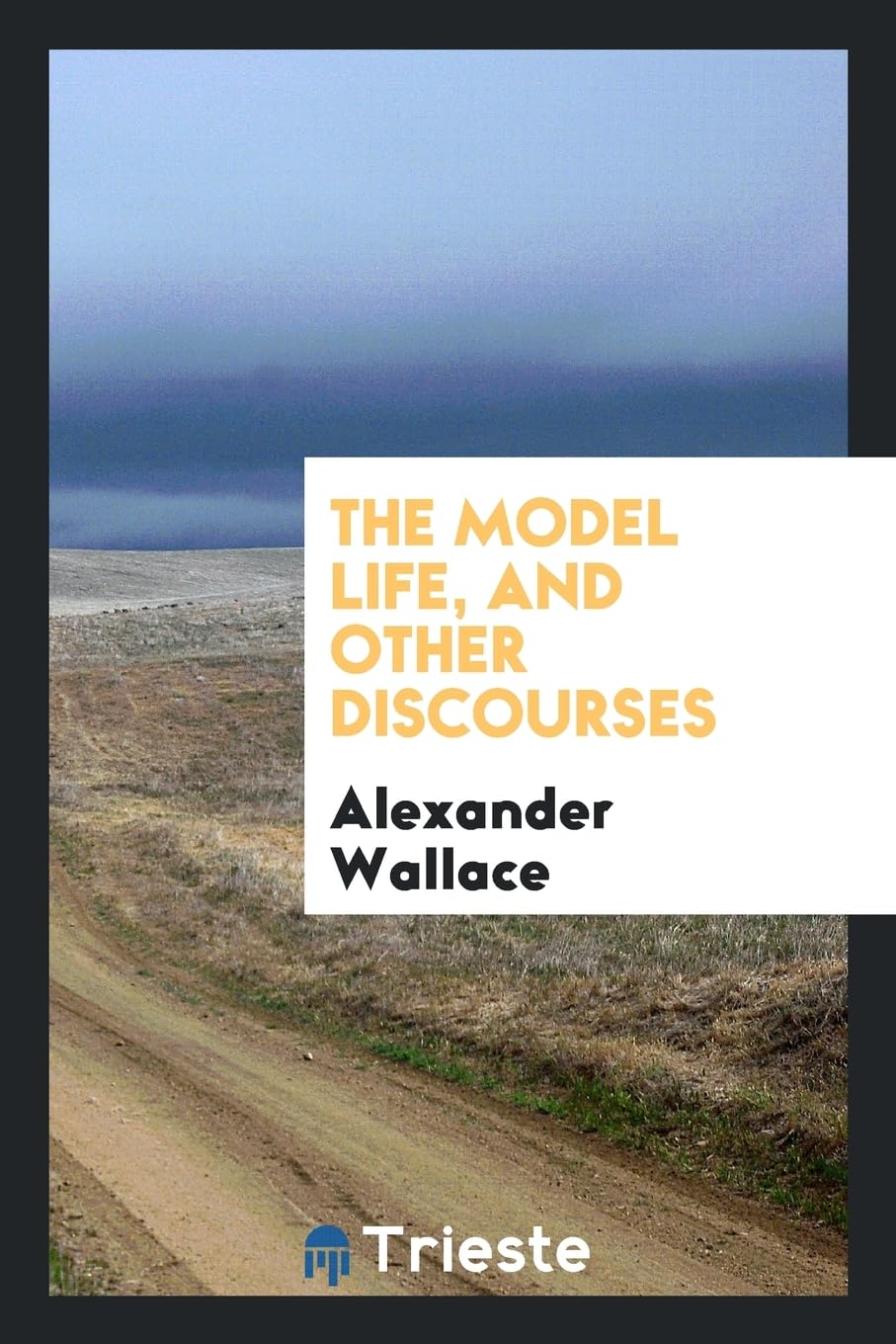 Product Image: The Model Life, and Other Discourses