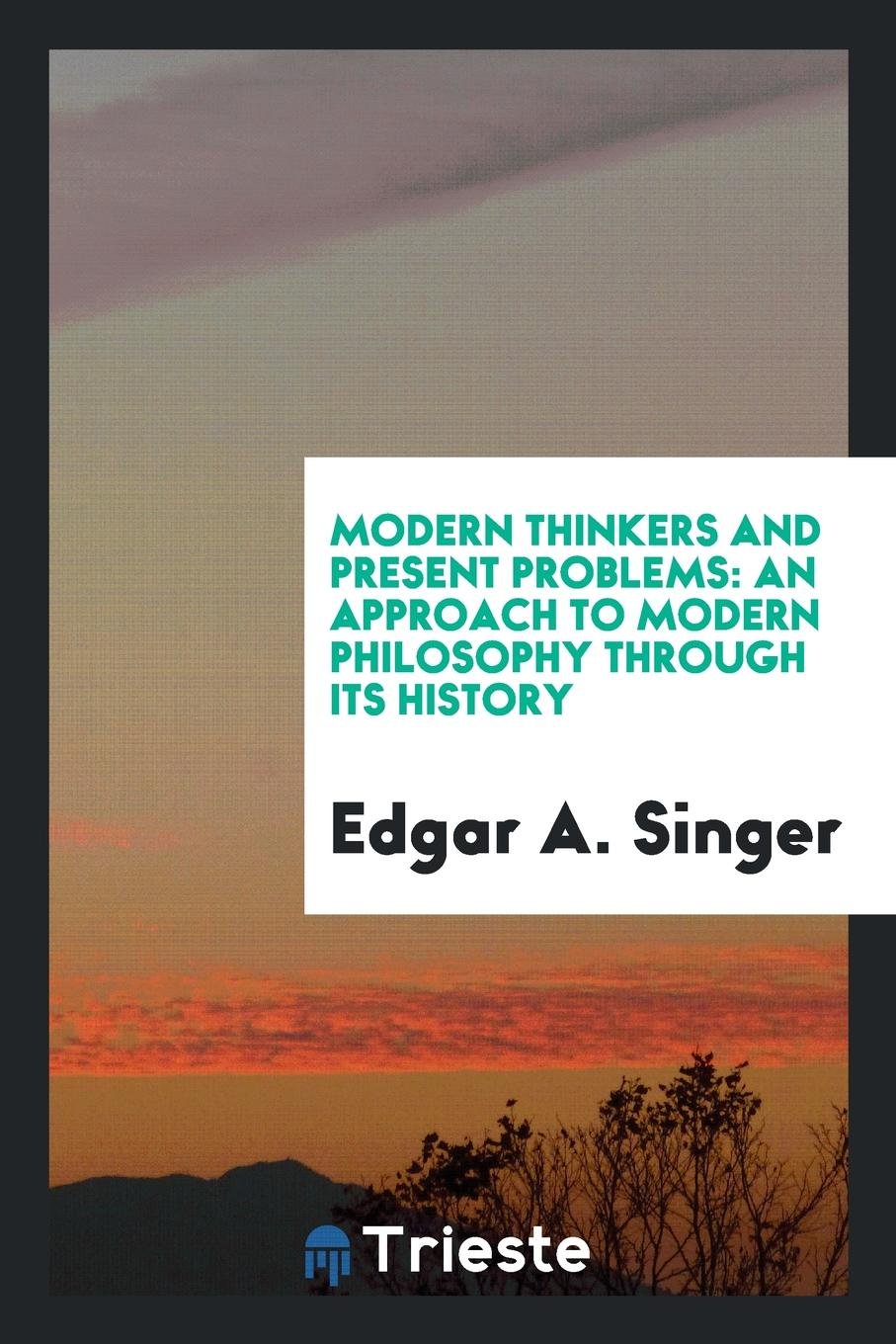 Product Image: Modern Thinkers and Present Problems: An Approach to Modern Philosophy Through Its History