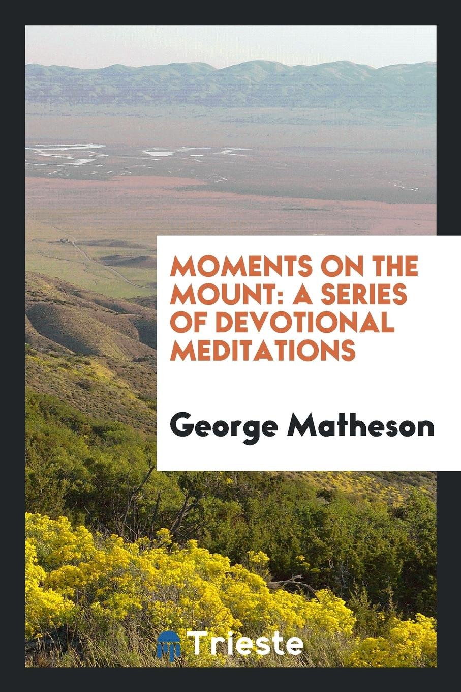 Moments on the Mount: A Series of Devotional Meditations Poetry