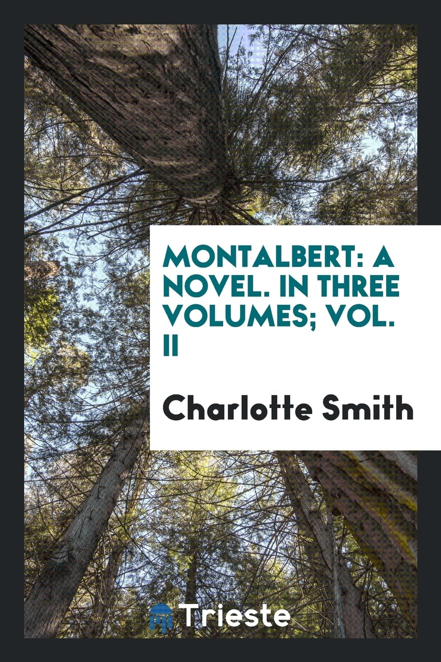 Montalbert: A Novel. in Three Volumes; Vol. II Books