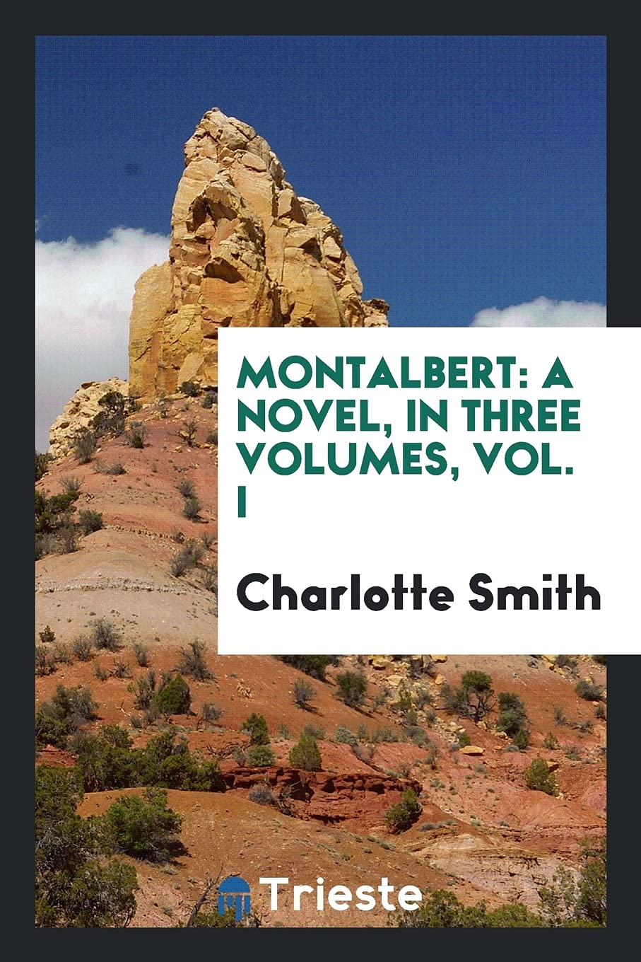 Montalbert: A Novel, in Three Volumes, Vol. I Books