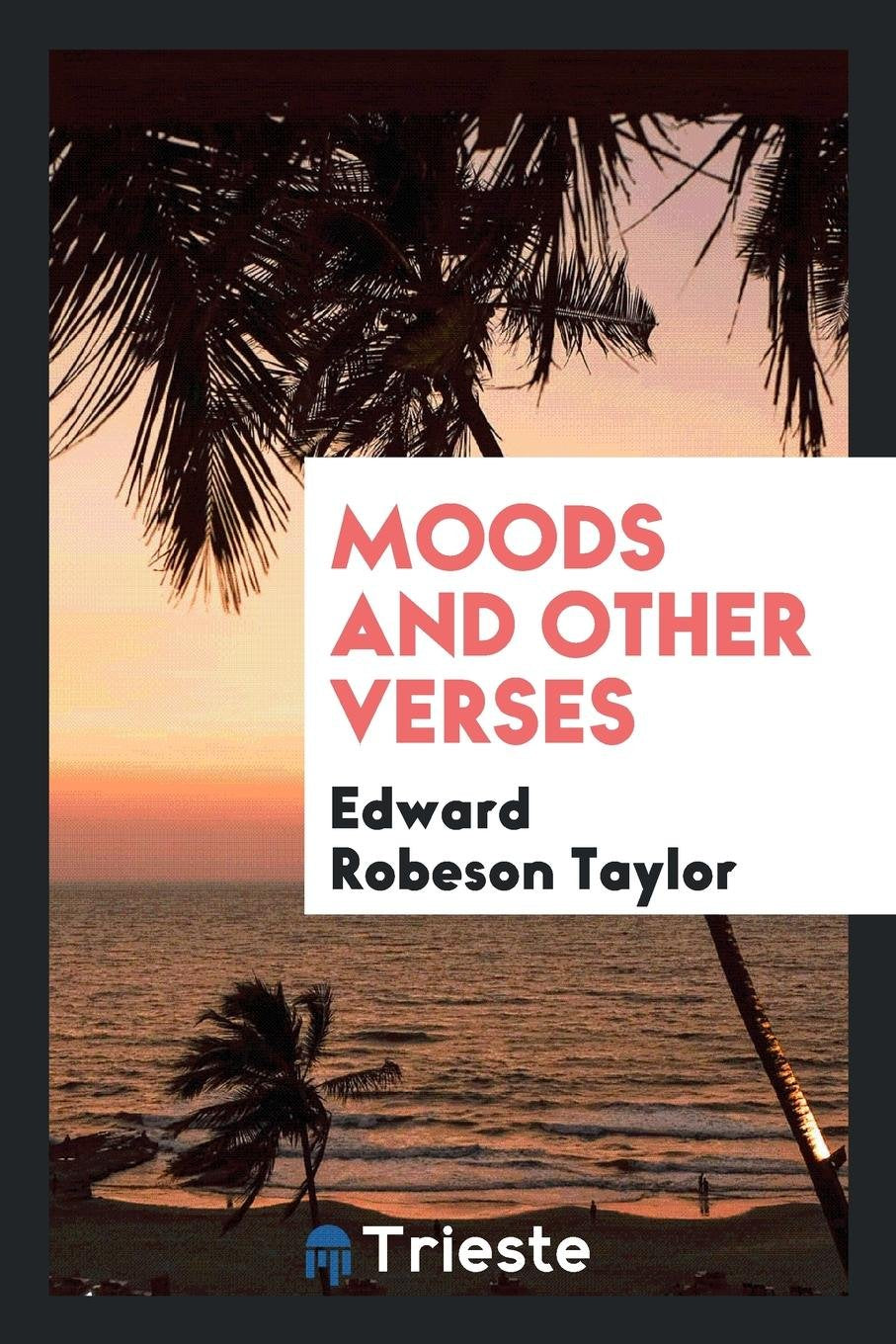 Moods: And Other Verses Politics & History