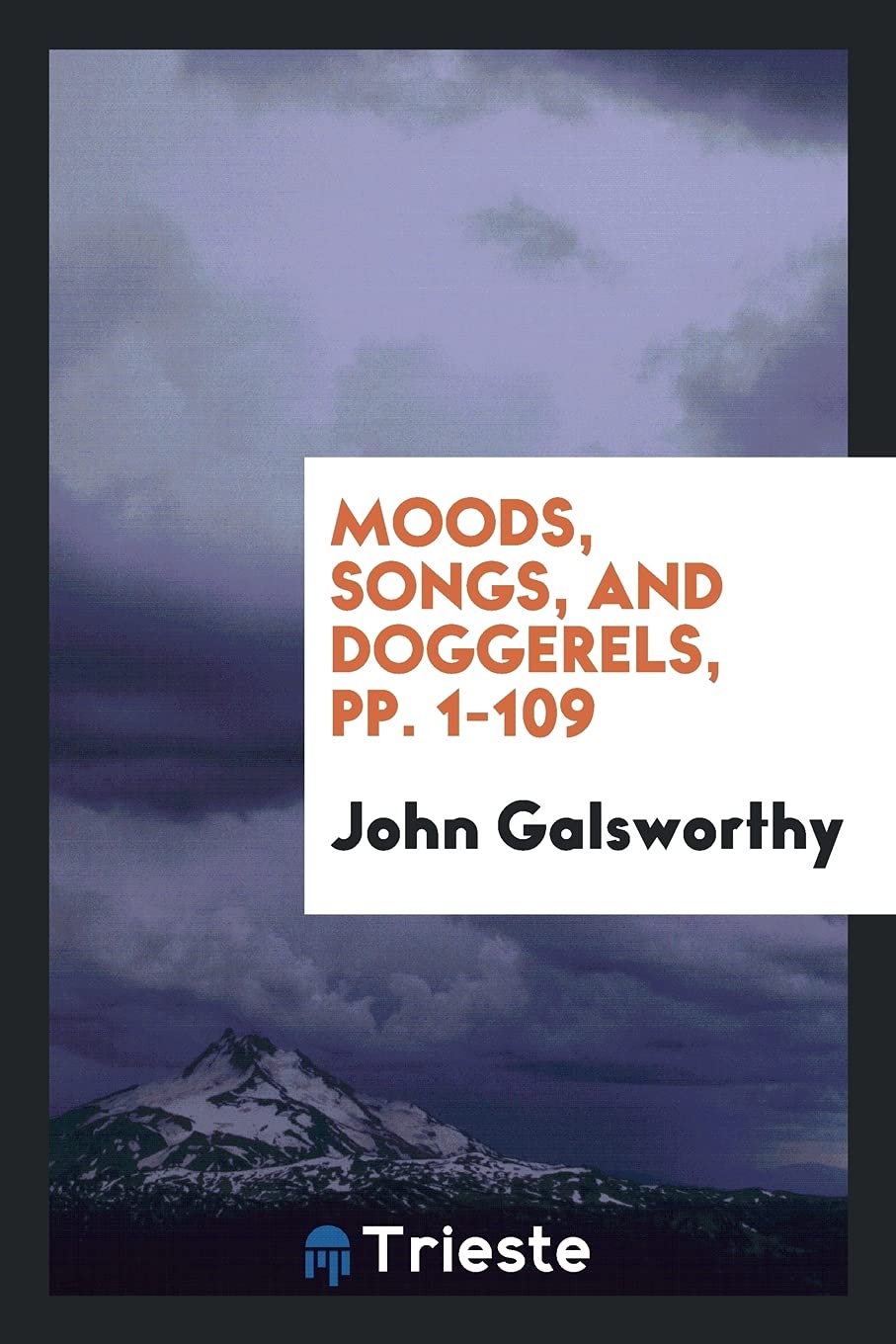 Moods, Songs, and Doggerels, Pp. 1-109 Social Sciences