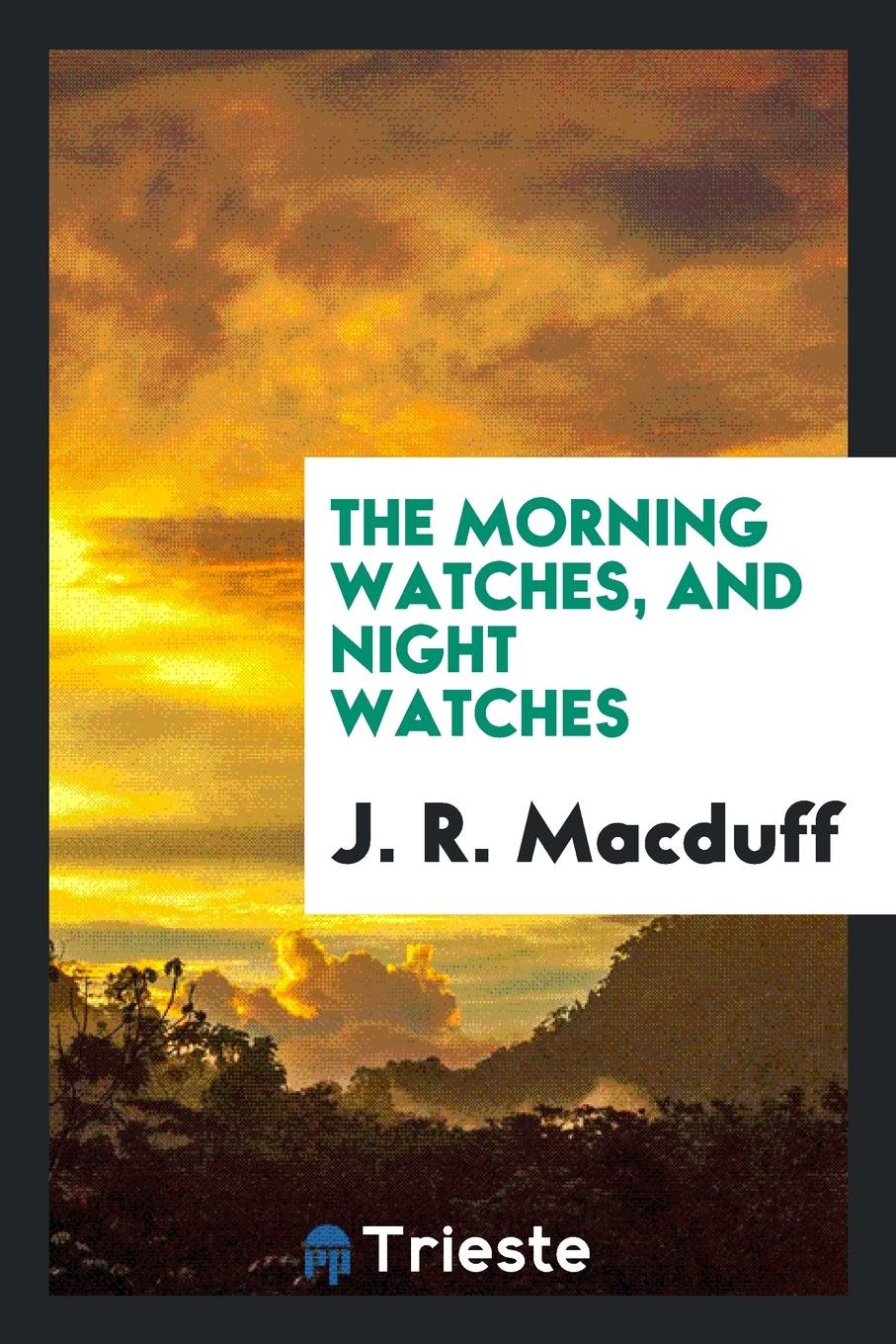 The Morning Watches, and Night Watches Social Sciences