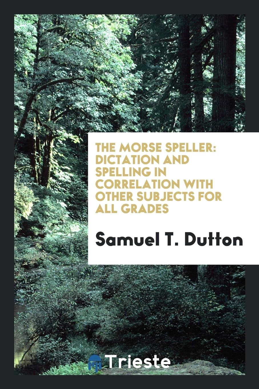 The Morse Speller: Dictation and Spelling in Correlation with Other Subjects for All Grades Social Sciences
