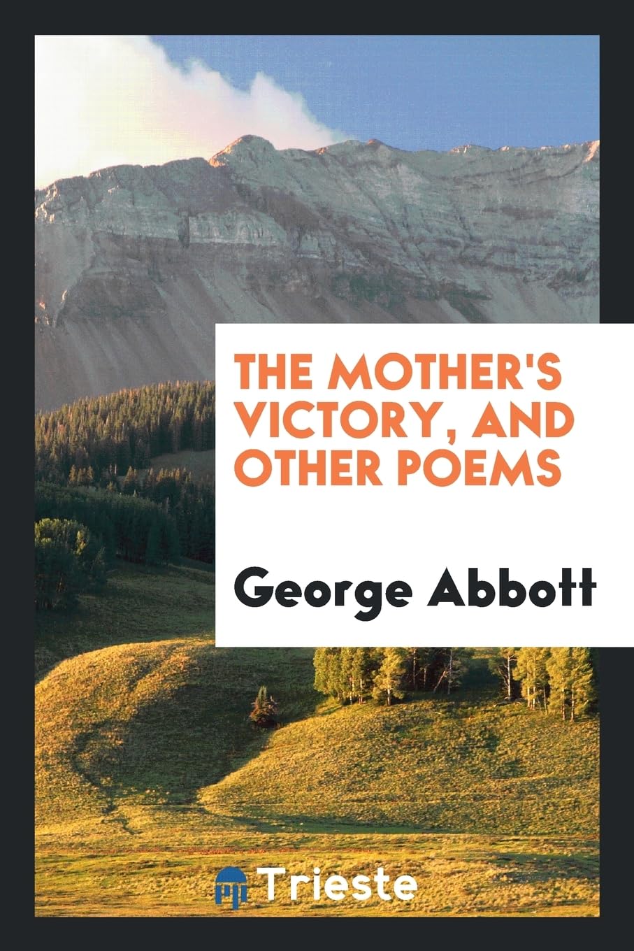 The Mother's Victory, and Other Poems Social Sciences