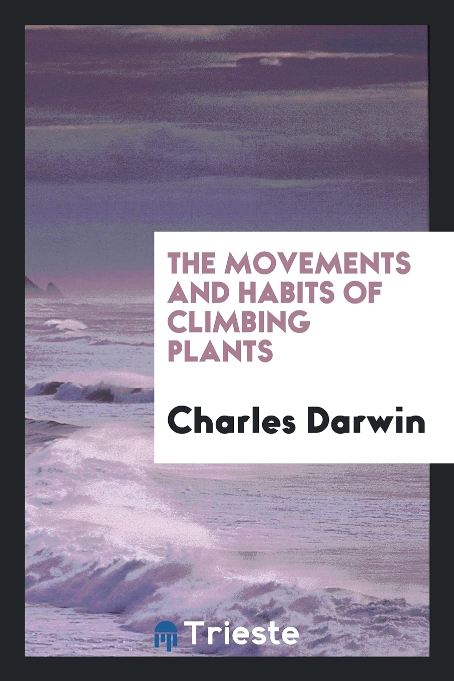 The Movements and Habits of Climbing Plants Social Sciences