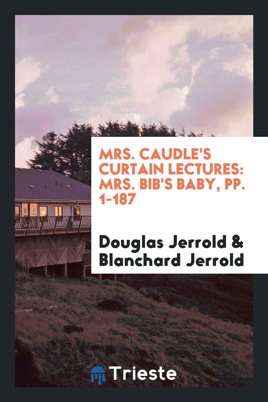 Mrs. Caudle's Curtain Lectures: Mrs. Bib's Baby Philosophy