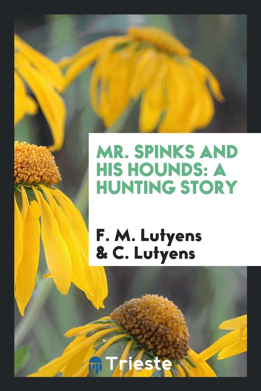 Mr. Spinks and His Hounds: A Hunting Story Politics & History