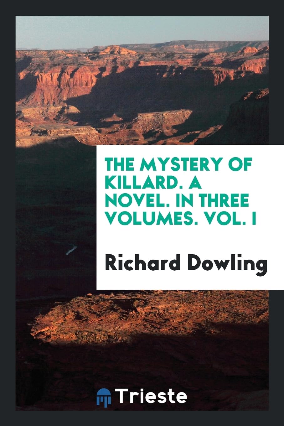 The Mystery of Killard. a Novel. in Three Volumes. Vol. I Social Sciences
