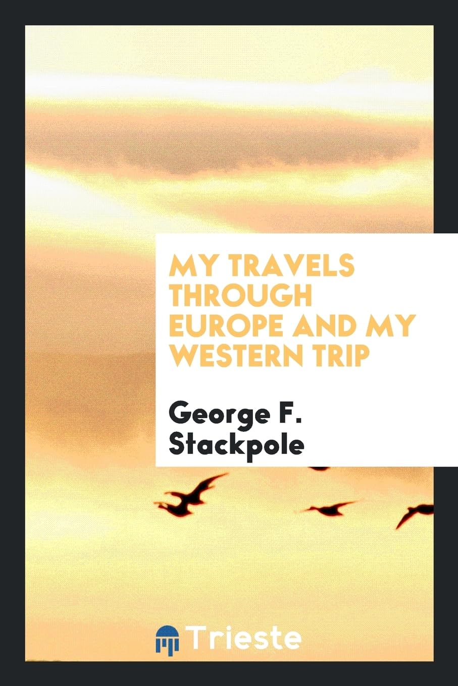 My Travels Through Europe and My Western Trip Social Sciences