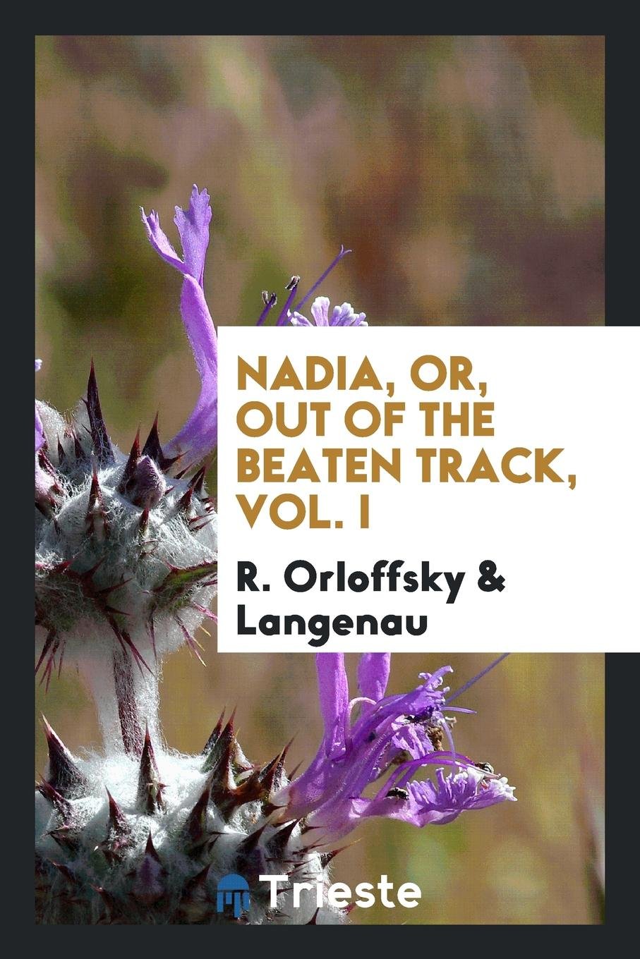 Nadia, Or, Out of the Beaten Track Poetry