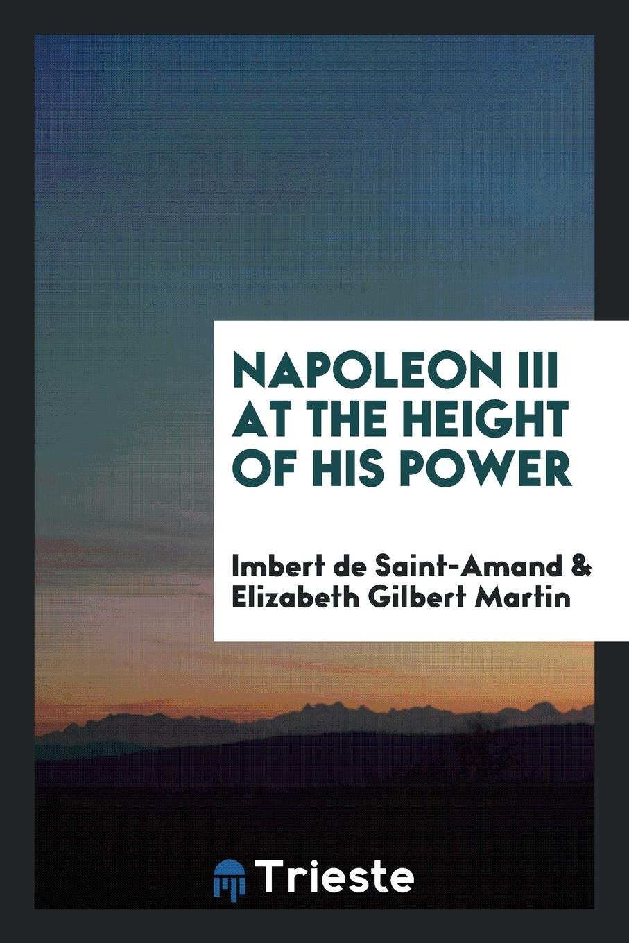 Napoleon III at the Height of His Power International