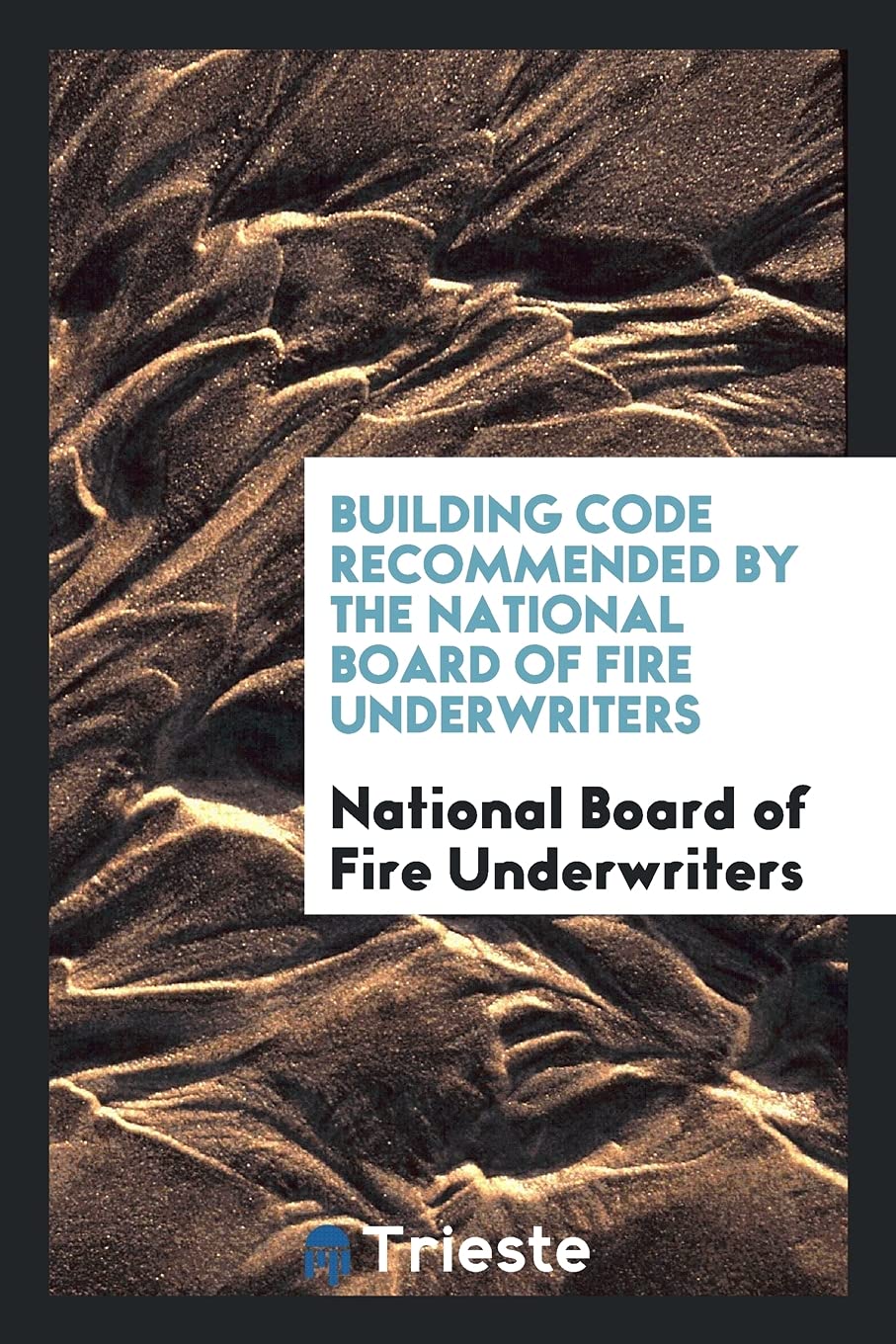 Building Code Recommended by the National Board of Fire Underwriters Contemporary literature