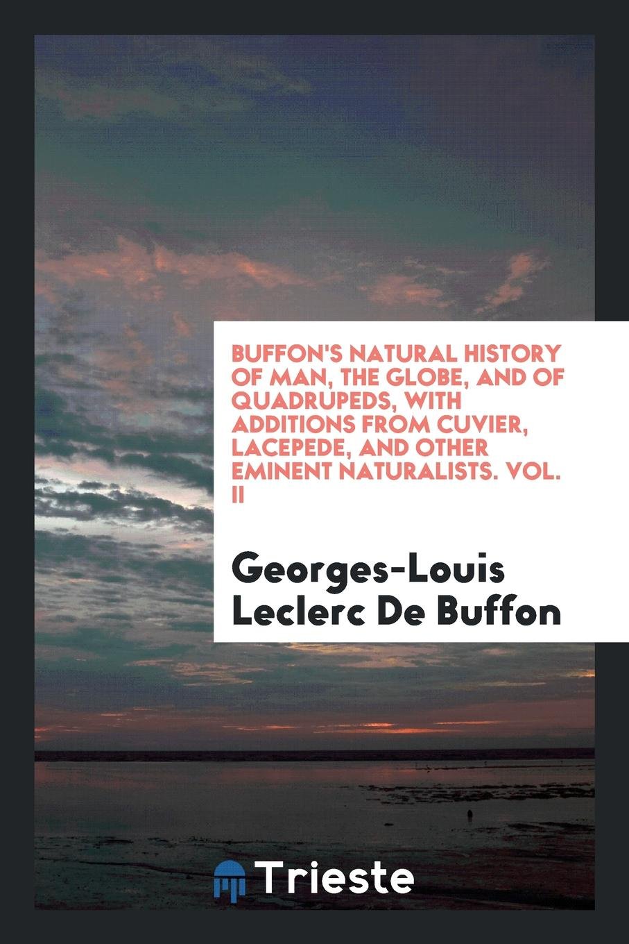 Natural History of Man, the Globe, and of Quadrupeds, with Additions from Cuvi Natural Sciences