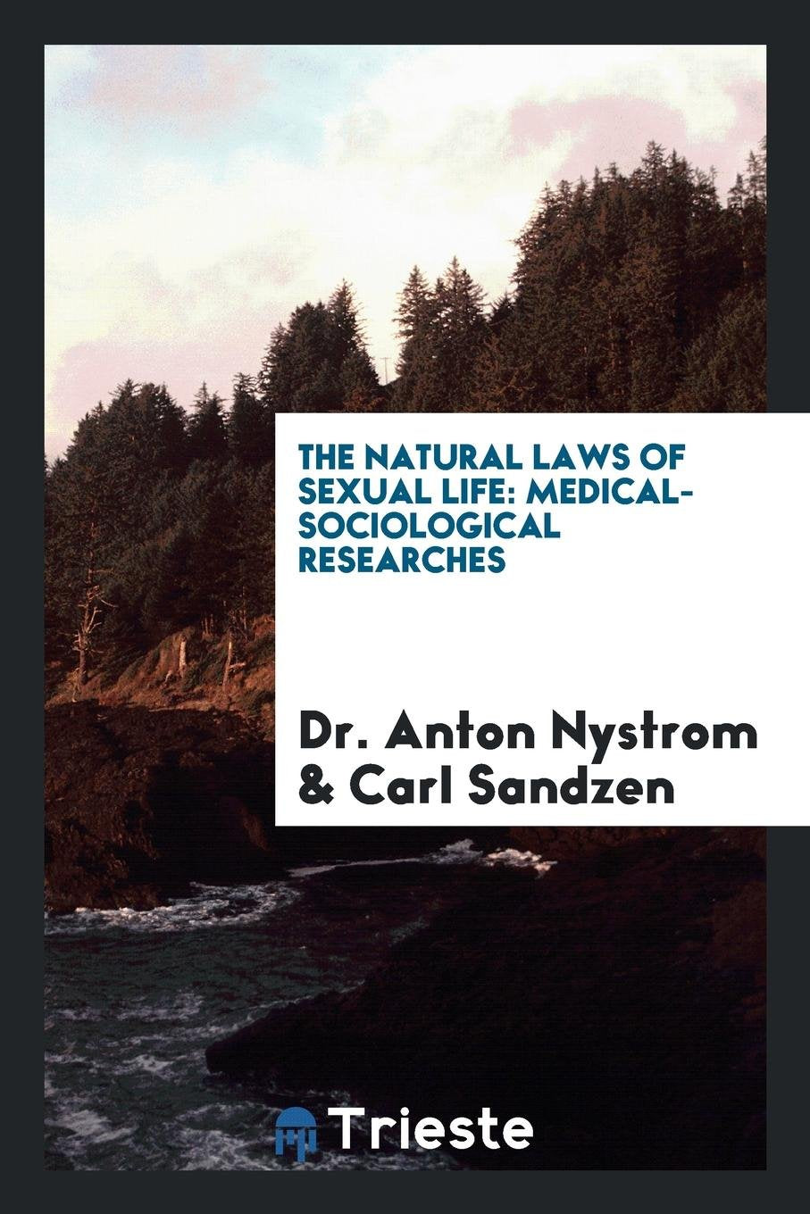 The Natural Laws of Sexual Life: Medical-Sociological Researches Law