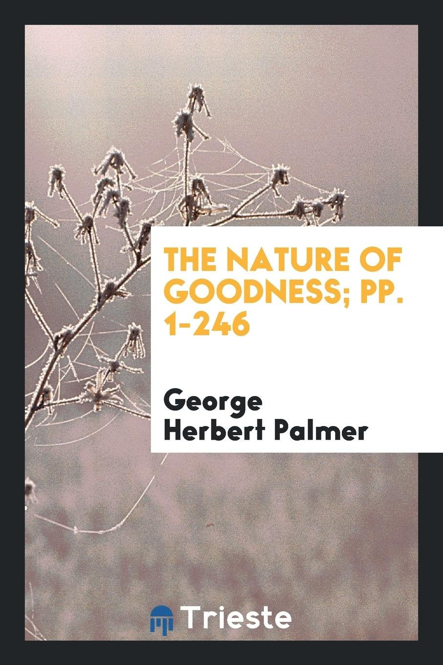 The Nature of Goodness Politics & History