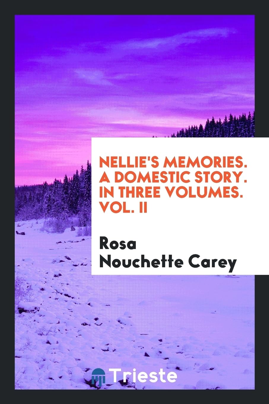 Nellie's Memories. a Domestic Story. in Three Volumes. Vol. II Social Sciences
