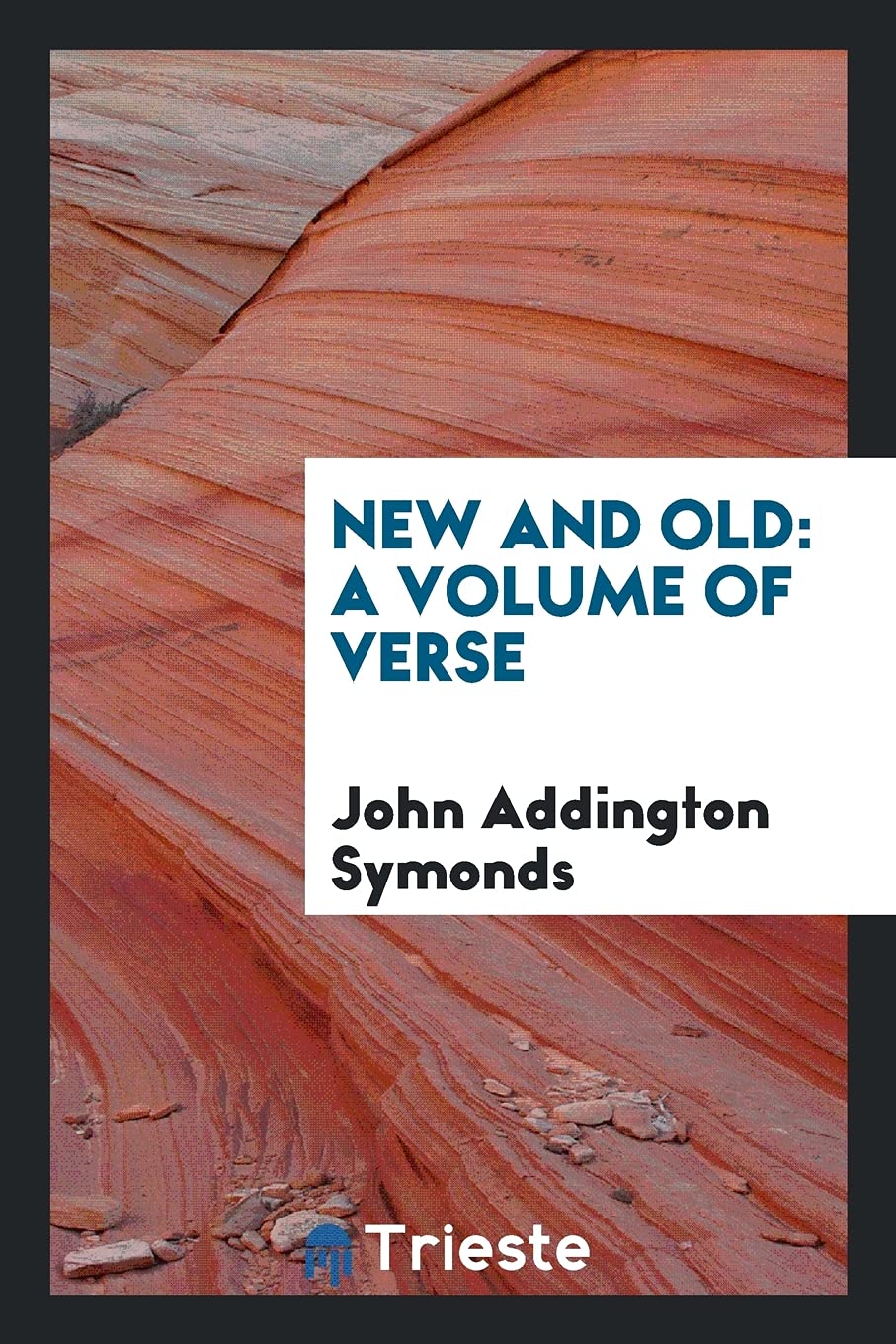 New and Old: A Volume of Verse Social Sciences