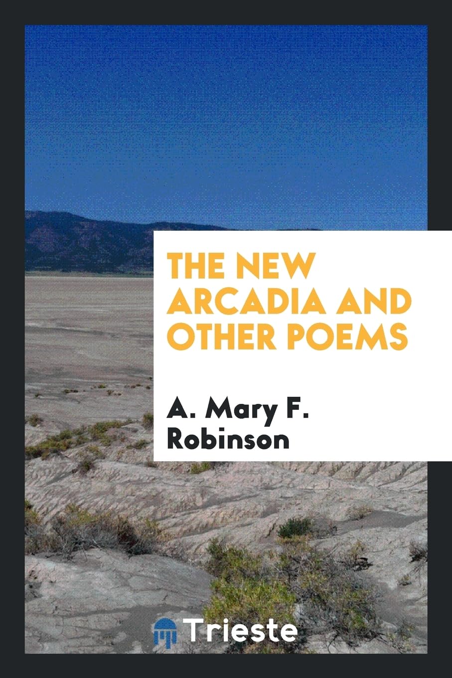 The New Arcadia and Other Poems Social Sciences
