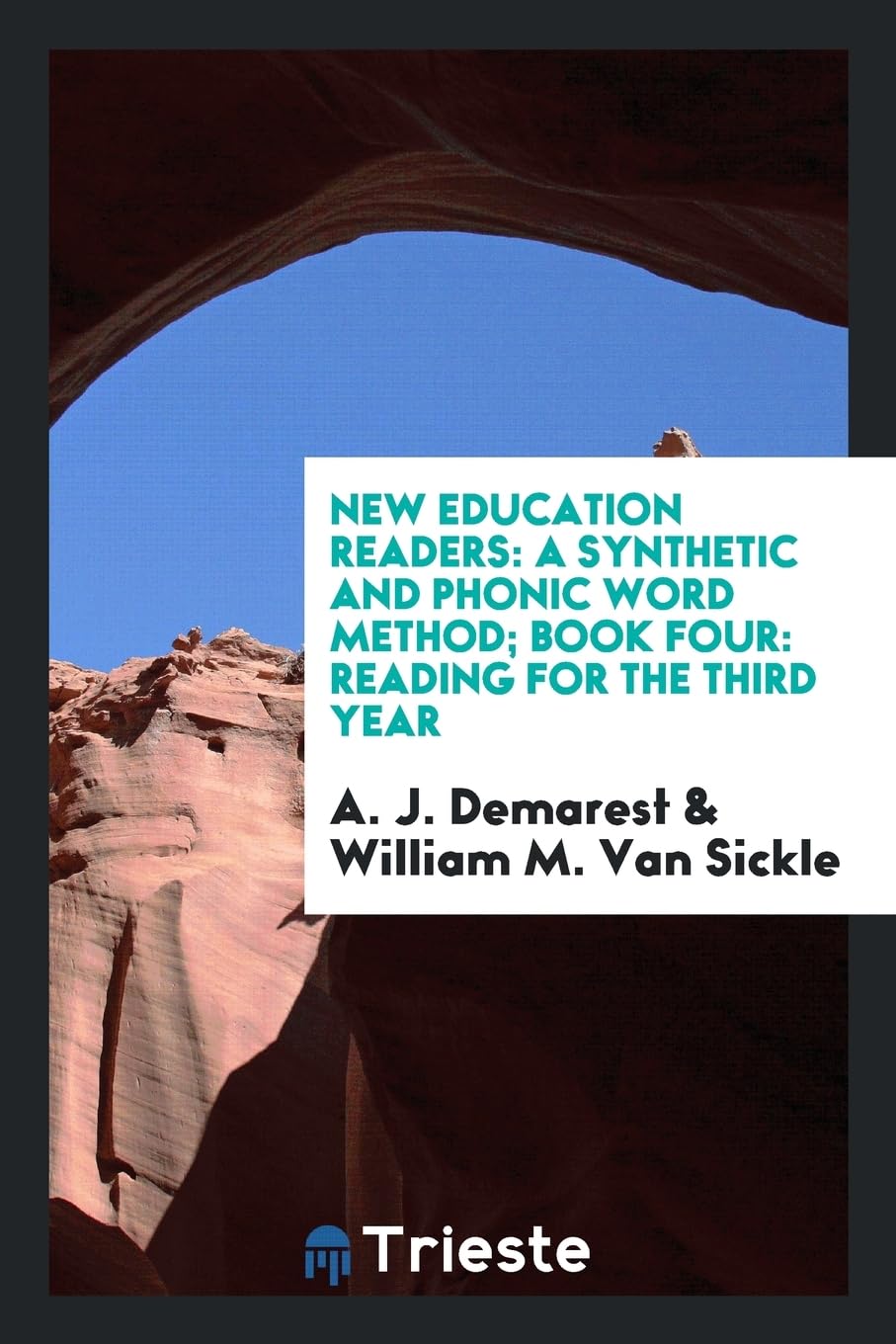 New Education Readers: A Synthetic and Phonic Word Method; Book Four: Reading for the Third Year Social Sciences