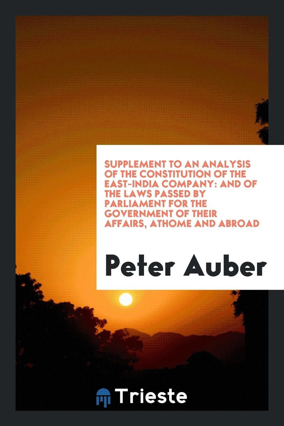 Supplement to an Analysis of the Constitution of the East-India Company Law