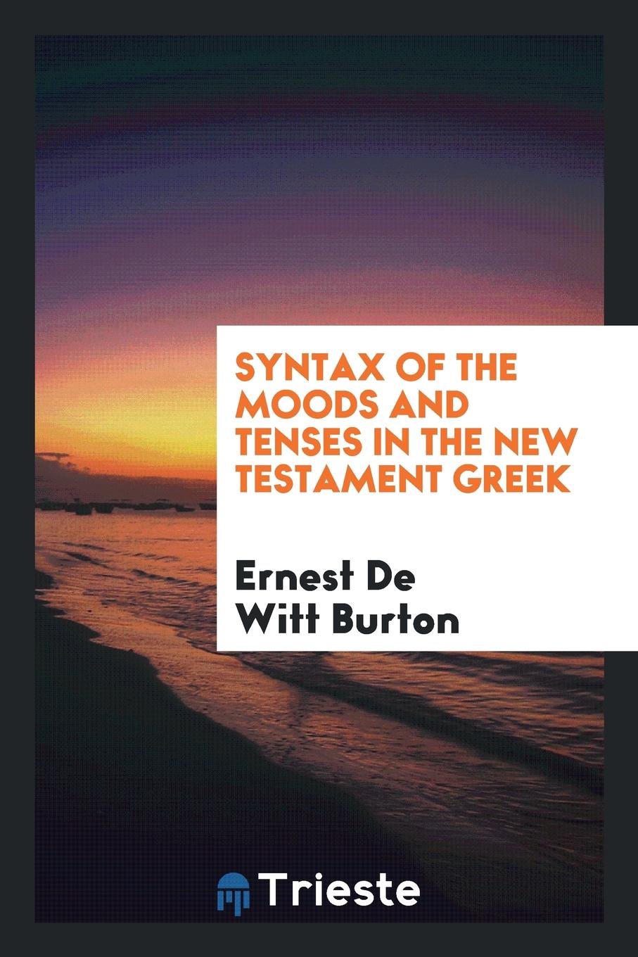 Syntax of the Moods and Tenses in the New Testament Greek Social Sciences