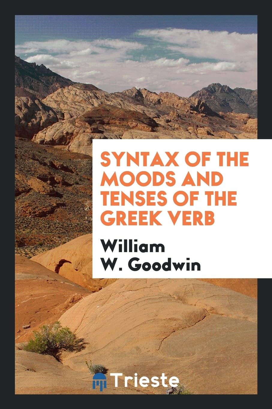 Syntax of the Moods and Tenses of the Greek Verb Social Sciences