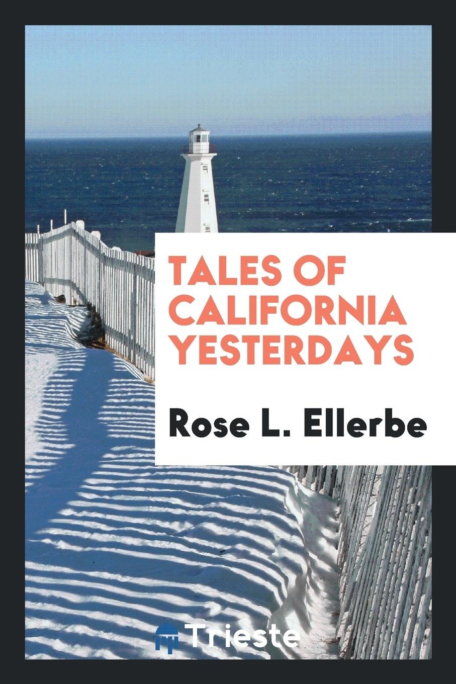 Tales of California Yesterdays Contemporary literature