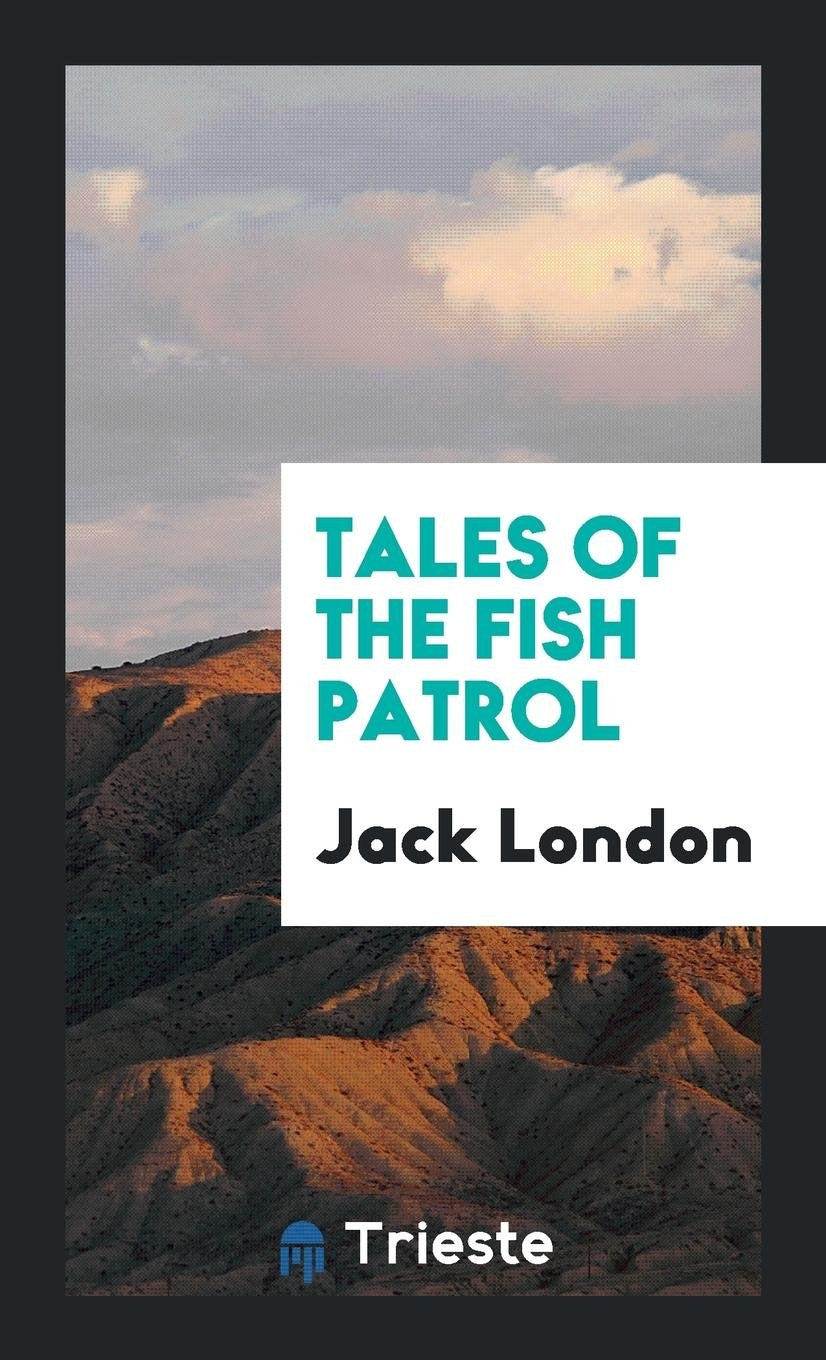 Tales of the Fish Patrol Politics & History