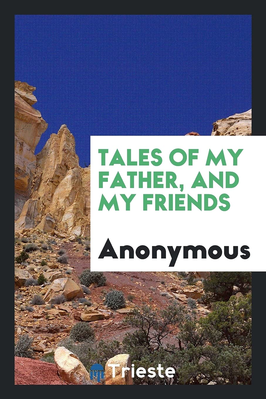 Tales of My Father, and My Friends Social Sciences
