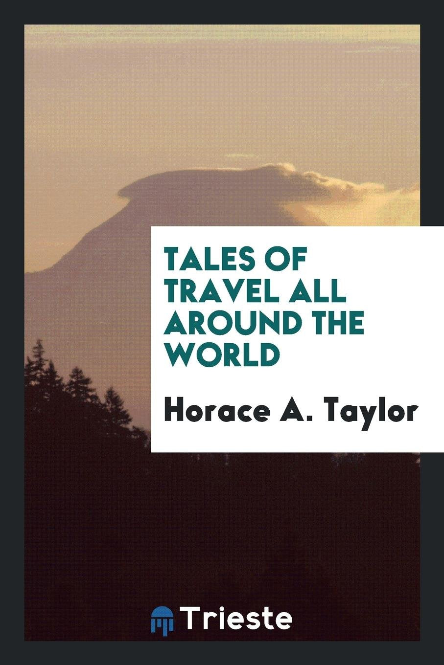 Tales of Travel All Around the World International