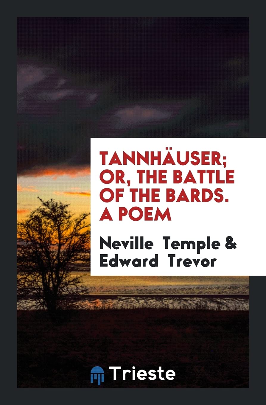 Tannhäuser; Or, the Battle of the Bards. a Poem Books