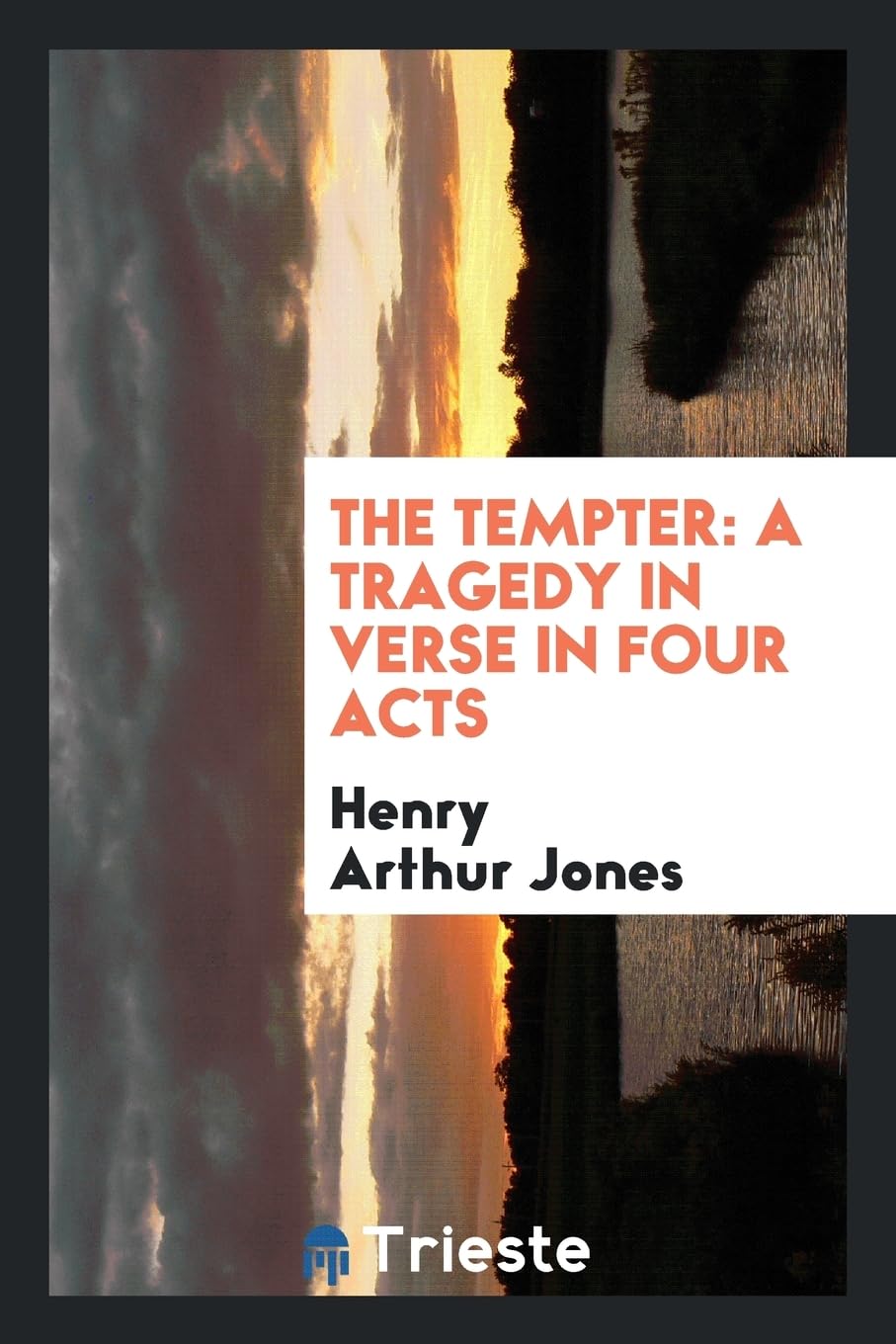 The Tempter: A Tragedy in Verse in Four Acts Drama