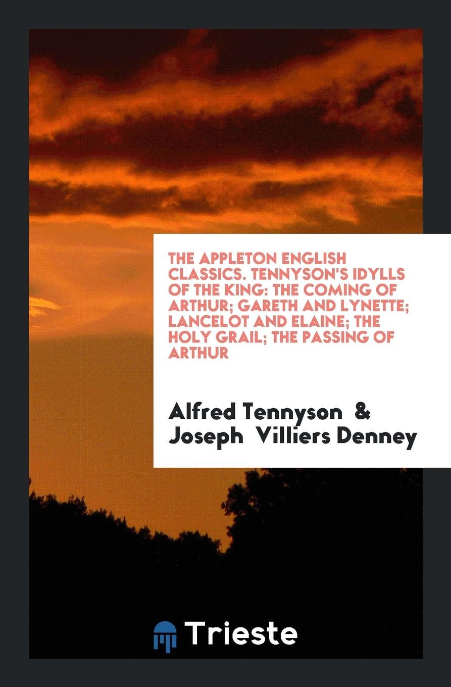 ...Tennyson's Idylls of the King: The Coming of Arthur, Gareth and Lynette ... Social Sciences