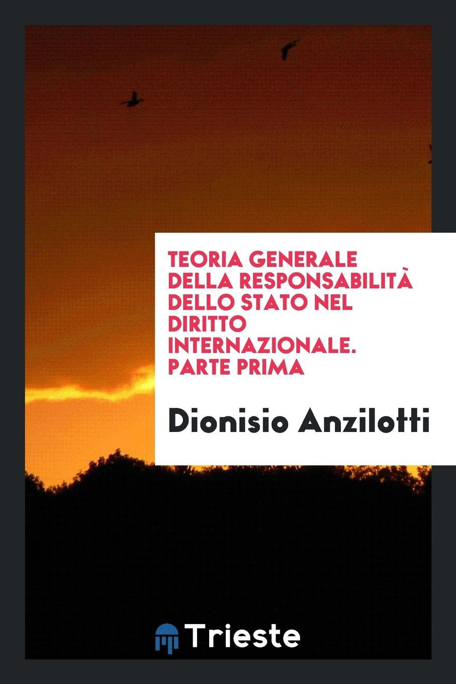 Teoria Generale Della Responsabilità Dello Stato Nel Diritto Internazionale Contemporary literature
