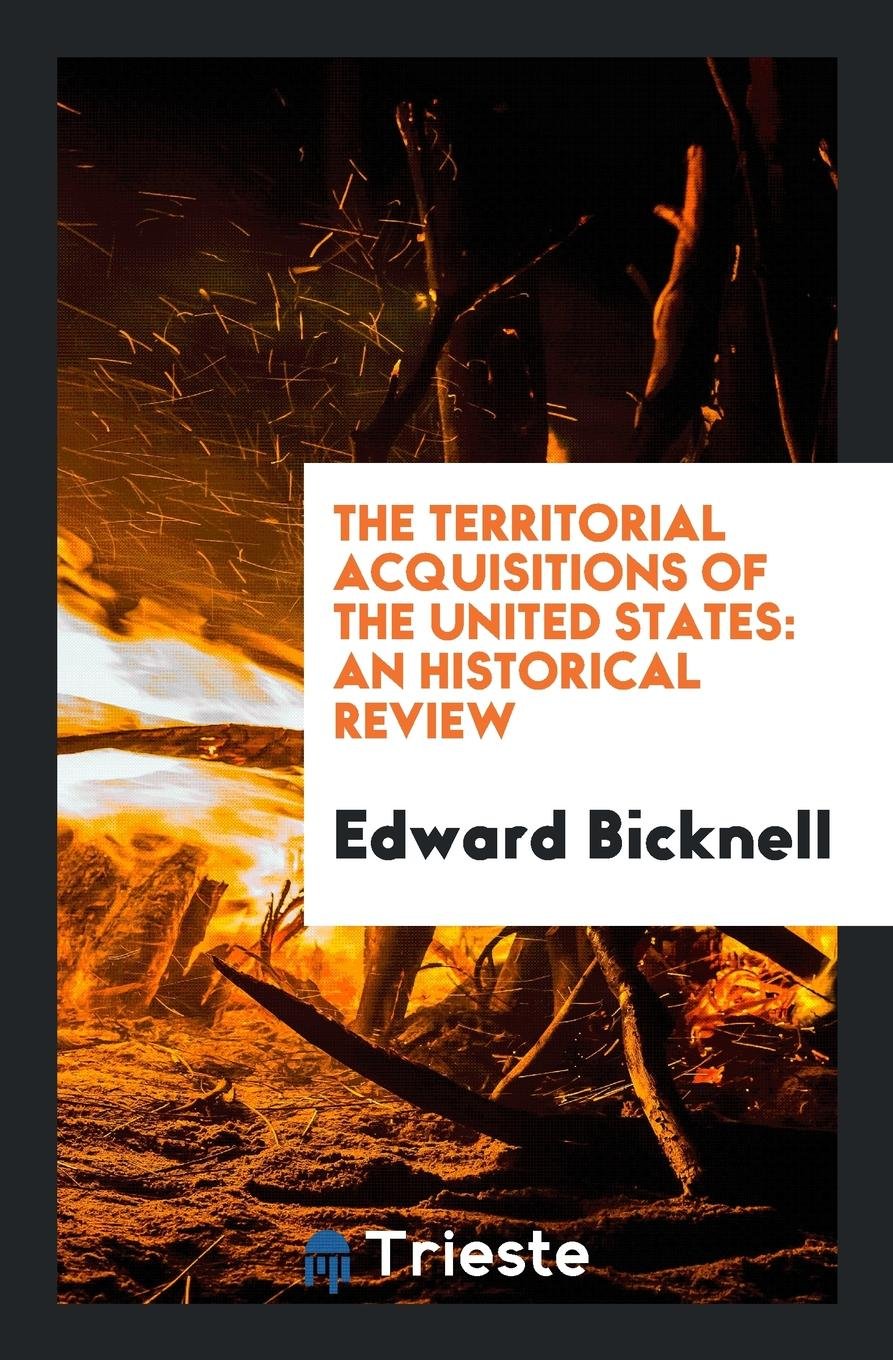 The Territorial Acquisitions of the United States: An Historical Review Social Sciences