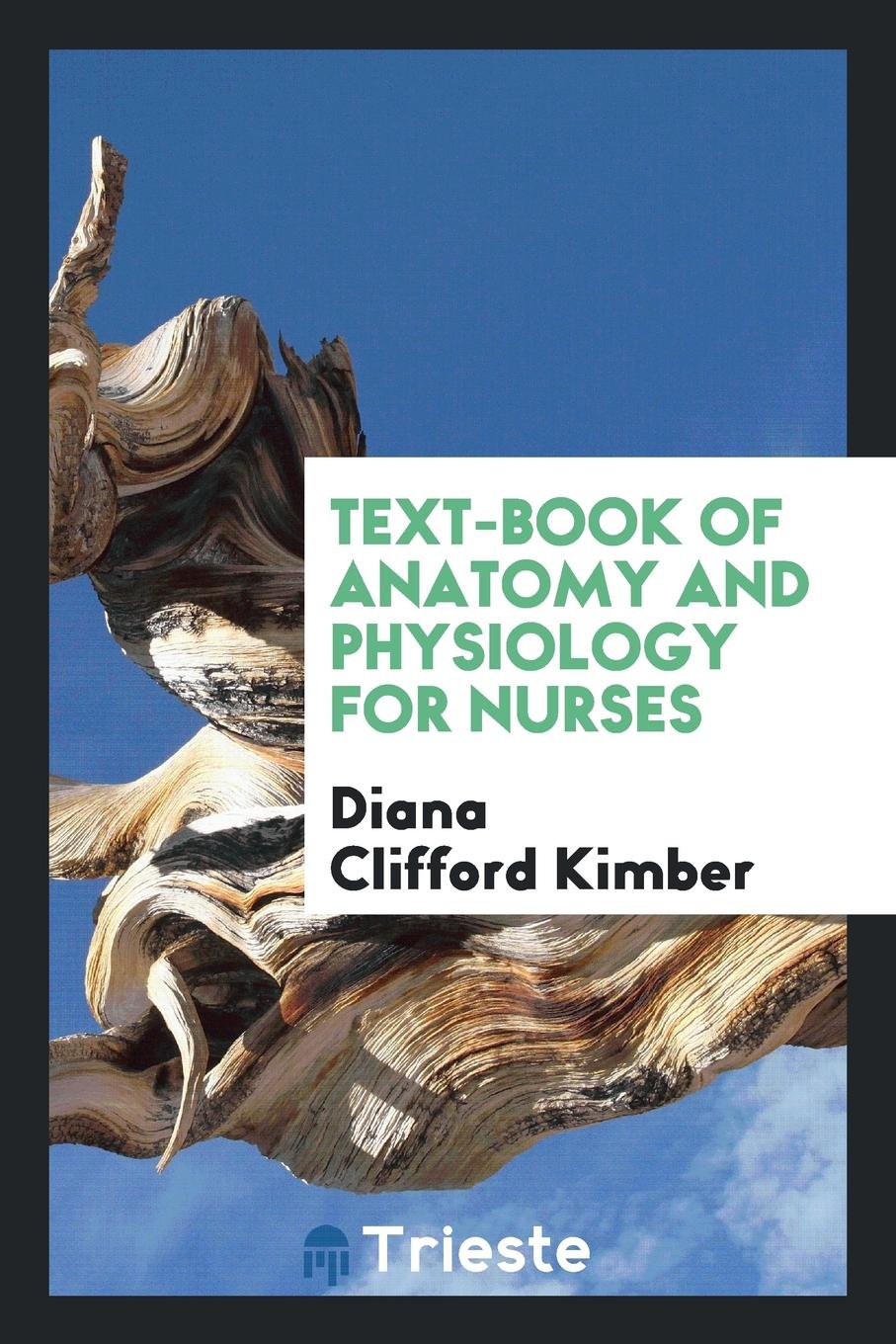 Text-Book of Anatomy and Physiology for Nurses Medicine