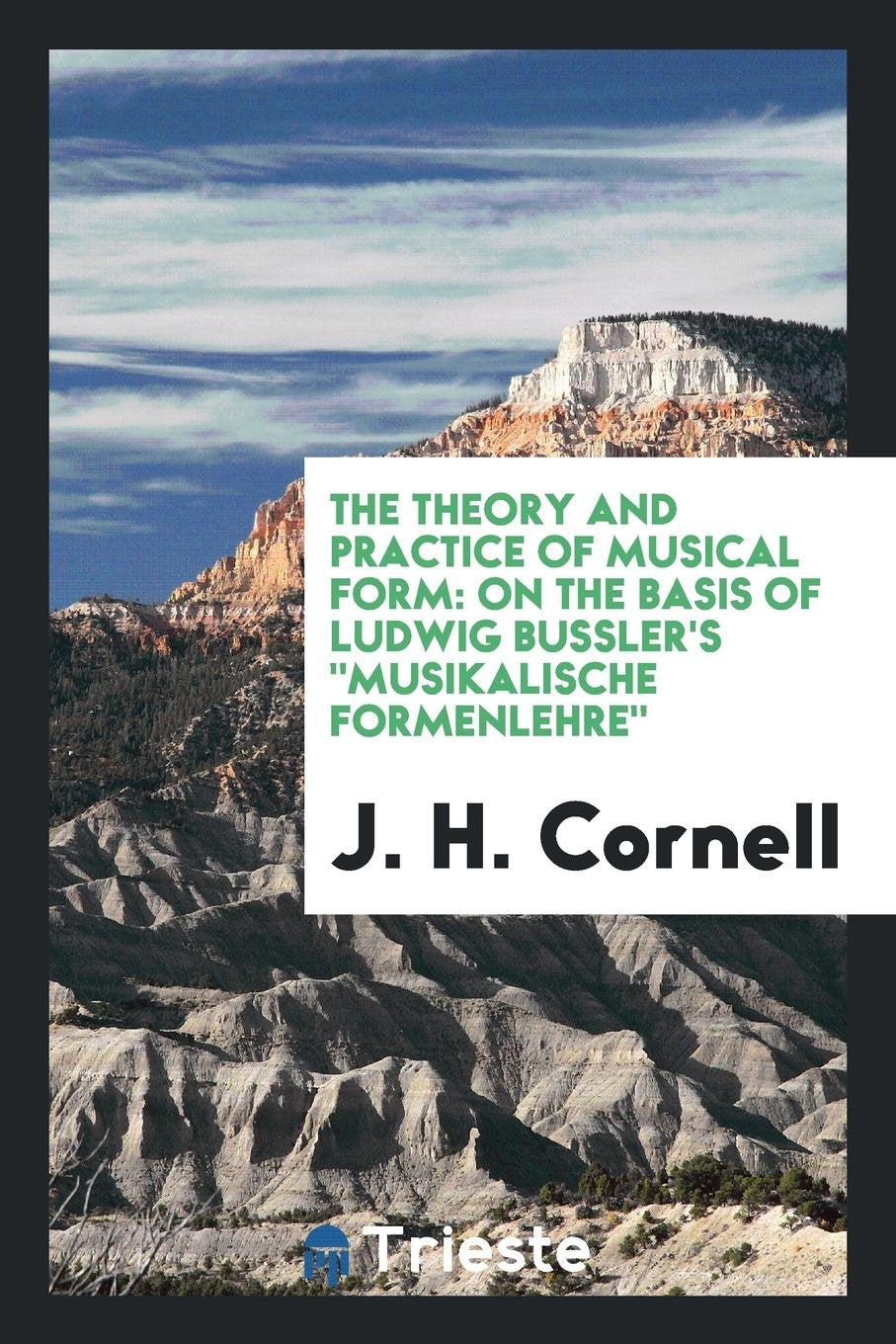 The Theory and Practice of Musical Form: On the Basis of Ludwig Bussler's ... Contemporary literature