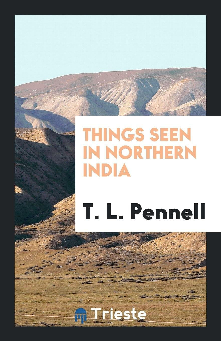Things Seen in Northern India Politics & History
